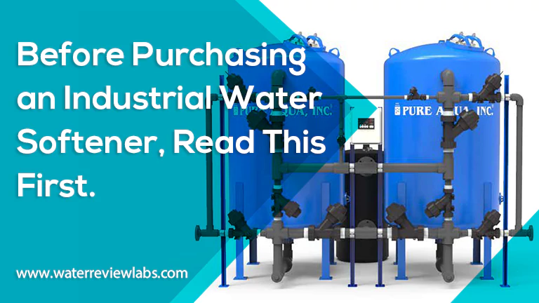 DO NOT BUY AN INDUSTRIAL WATER SOFTENER UNTIL YOU READ THIS