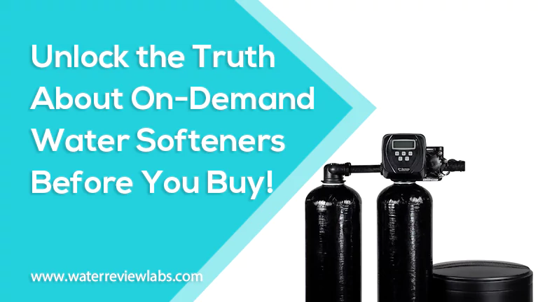 DO NOT BUY AN ON DEMAND WATER SOFTENER UNTIL YOU READ THIS