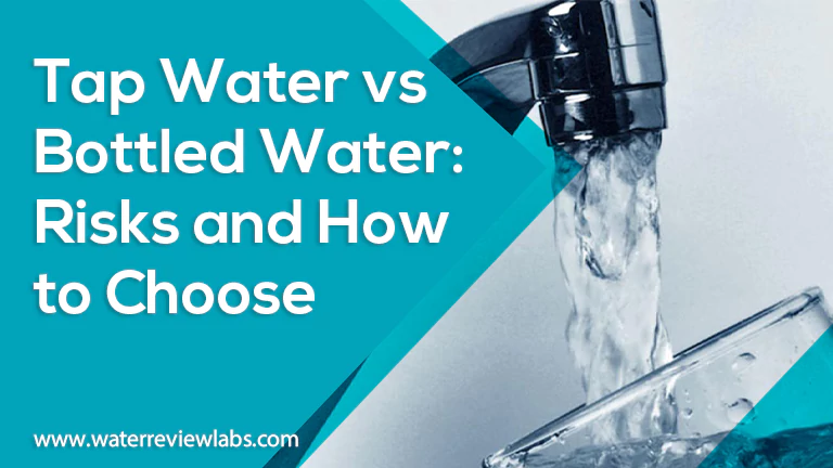 TAP WATER VS BOTTLED WATER DANGERS WHAT TO DO