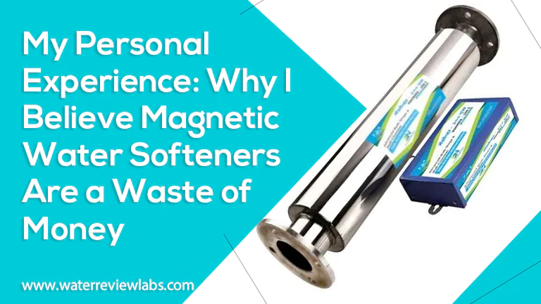 THE MAGNETIC WATER SOFTENER IS A WASTE OF MONEY MY EXPERIENCE