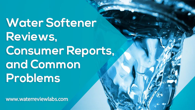 WATER SOFTENER REVIEWS CONSUMER REPORTS PROBLEMS