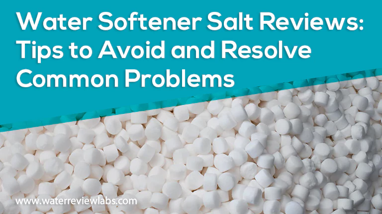 WATER SOFTENER SALT REVIEWS HOW TO AVOID AND FIX PROBLEMS