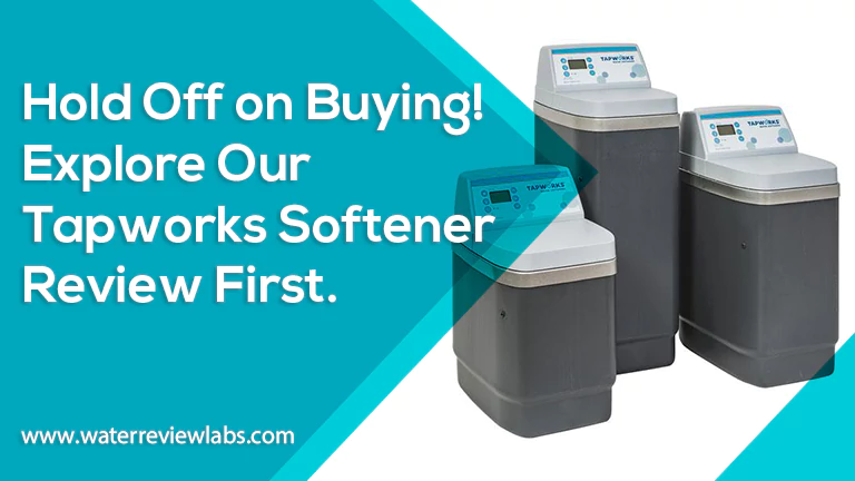 DO NOT BUY UNTIL YOU READ THIS TAPWORKS SOFTENER REVIEW