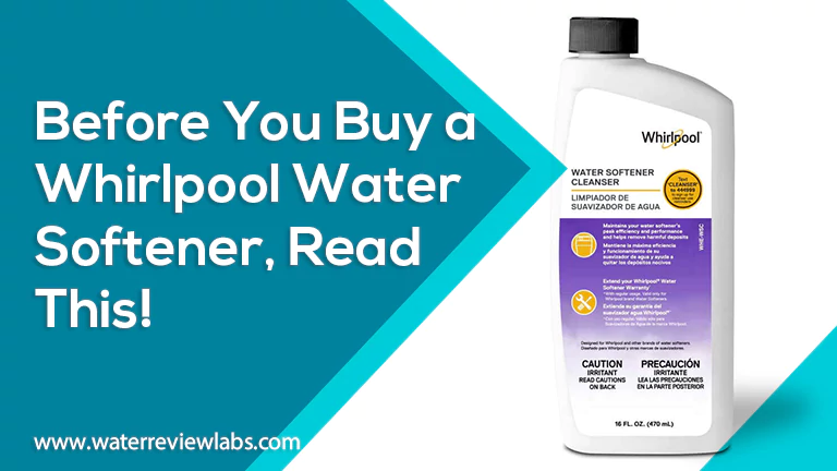 DO NOT BUY WHIRLPOOL WATER SOFTENER UNTIL YOU READ THIS