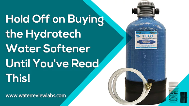 DO NOT BUY THE HYDROTECH WATER SOFTENER UNTIL YOU READ THIS